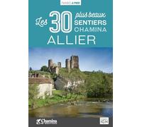 Allier - Les 30 Plus Beaux Sentiers