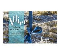 Allier, retour aux sources