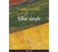 Allier simple - François Graveline - Bleu Autour - broché - Roman