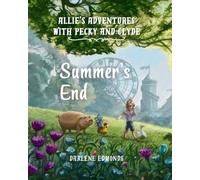 Allie's Adventures with Pecky and Clyde: A Summer's End