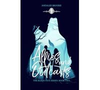 Allies and Outcasts: The Blood Fate Series: Book Two (Mature Version)