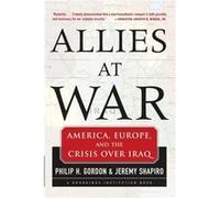 Allies At War by Philip Gordon Gordon, Philip, Shapiro, Jeremy (Auteur)