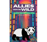 ALLIES FROM THE WILD: DISCOVER YOUR SPIRIT ANIMAL TOTEM