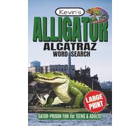 Alligator Alcatraz Word Search Puzzle Book: Word Searches, with Easy to Read, Large Print, about Alligators, Alcatraz, Reptiles, Prison and More! | 6 x 9 inches | 110 pages | 55 Puzzles