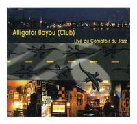 Alligator Bayou Club - Live au comptoir du Jazz