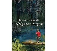 Alligator Bayou Donna Jo Napoli (Auteur)
