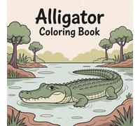 Alligator Coloring Book: Friendly Alligators, Crocodiles Coloring Pages for Adults Kids - Wildlife Coloring Book Stress Relief Relaxation and Fun