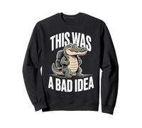 Alligator d'école Amusant « This Was A Bad Idea » Sweatshirt