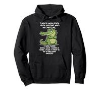 Alligator drôle, Je ne Souhaite jamais la Mort à quiconque me Fait du tort Sweat à Capuche