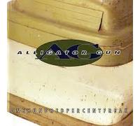 Alligator Gun - 100 Percent Freak