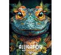 Alligator with Mandalas: Mandala Patterns of Mighty Alligators and Crocodiles For Mindfulness, Relaxation And Stress Relief