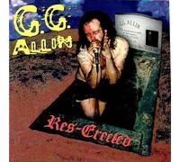 Allin, G.G. - Res-Erected [Import]