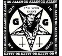 Allin, G.G. - War in My Head/I'm Your..
