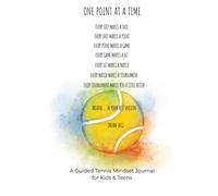 ALLINPART: One Point at a Time - Match Mindset: A Guided Tennis Mindset Journal for Kids & Teens