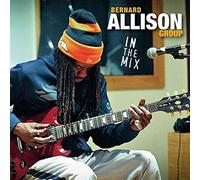 Bernard Allison In the Mix (CD) Album