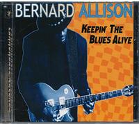 Allison, Bernard - Keepin The Blues Alive