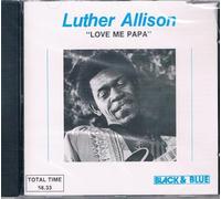 Allison,Luther - Love Me Papa [Import]