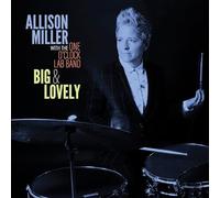 Allison Miller, One O'Clock Lab Band – Big & Lovely – CD – The Orchard