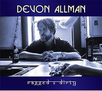 Allman, Devon - Ragged & Dirty [Import]