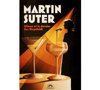 Martin Suter – Allmen et le dernier des Weynfeldt