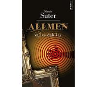 Allmen et les dahlias