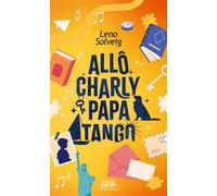 Allô Charly Papa Tango - Leno Solveig - Michel Lafon Poche - Poche - Roman