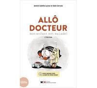 Allô Docteur, Mon Enfant Est Malade !