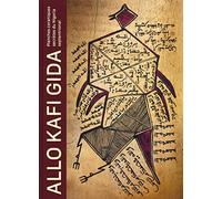 Allo Kafi Gida: Planches coraniques secrètes du Nigeria septentrional