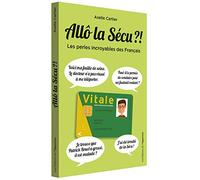 Allo la sécu ?! - Les perles incroyables des Français