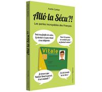 Allo la sécu ?! - Les perles incroyables des Français - Collectif - L'opportun Eds De - broché - Anthologie