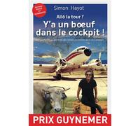 Allô la tour ? Y'a un boeuf dans le cockpit ! Poche - Simon Hayot - Mareuil Editions - Poche - Biographie