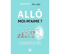 Allô Moi-M'aime ? - Une Bande Dessinée Pour Apprendre À Capter Les Messages De Son Être Profond