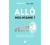 Allô moi m'aime ? Une bande dessinée pour apprendre à capter les messages de l'Univers et des guides - Lulumineuse - Lotus Et L'elephant - broché - Bande dessinée
