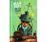 Allô Papi Ici la Terre