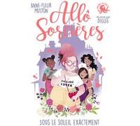 Allô Sorcières - Sous le soleil exactement Anne-Fleur Multon (Auteur), Diglee (Illustration), Laure Afchain (Conception couverture ou illustration), Manon Bucciarelli (Conception)