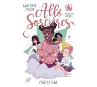 Allô Sorcières - Tome 1 - Viser La Lune