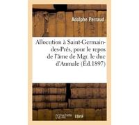 Allocution prononcée, à Saint-Germain-des-Prés, le jeudi 10 juin 1897, à l'issue du service funèbre - Adolphe Perraud - Hachette Bnf - broché - Livre