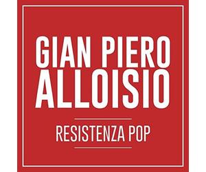 Alloisio Gian Piero - Resistenza Pop (CD+Lp)