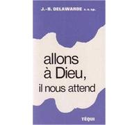 Allons à Dieu, Il nous attend