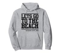 Allons à la Plage, Ocean City, Maryland Sweat à Capuche