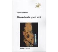 Allons dans le grand vent FAVIER, Emmanuelle (Auteur)