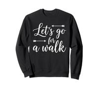Allons Faire Une Promenade - Excellente Forme Physique Sweatshirt