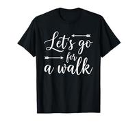 Allons Faire Une Promenade - Excellente Forme Physique T-Shirt