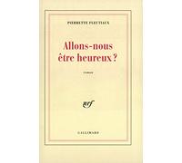 Allons-nous être heureux ?