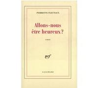 Allons-nous être heureux ?