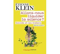 Allons-nous liquider la science?: Galilée et les Indiens