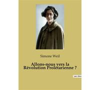 Allons-nous vers la Révolution Prolétarienne ? - Simone Weil - Culturea - broché - Essai