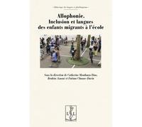 Allophonie Inclusion et langues des enfants migrants à l'école - Catherine Mendonça Dias - Lambert-Lucas - broché - Essai