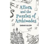 Allora and the Puzzles of Archimedes: Fairy Tale Physics