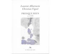 Alloy, Marie - PRESQUE RIEN, suivi de Là